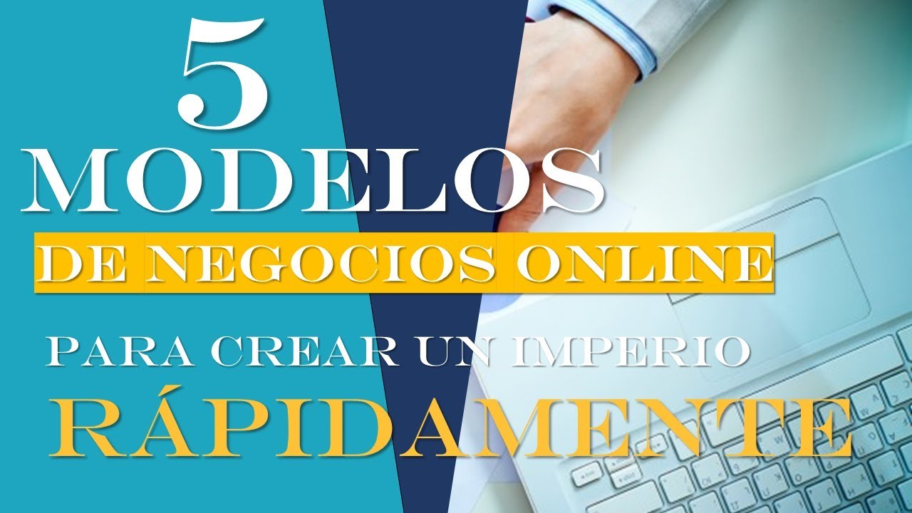 💲💵💰 5 Modelos de Negocio ONLINE para crear tu IMPERIO