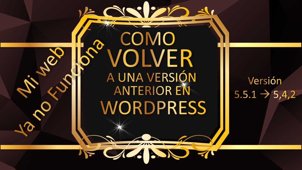 COMO VOLVER A UNA VERSION ANTERIOR DE WORDPRESS